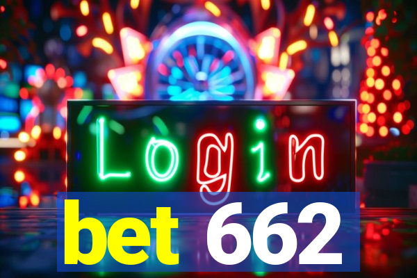 bet 662